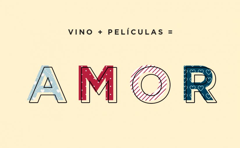 Vino + Películas = AMOR